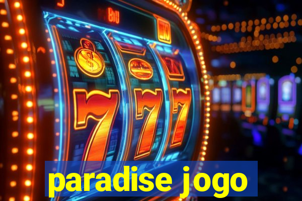 paradise jogo